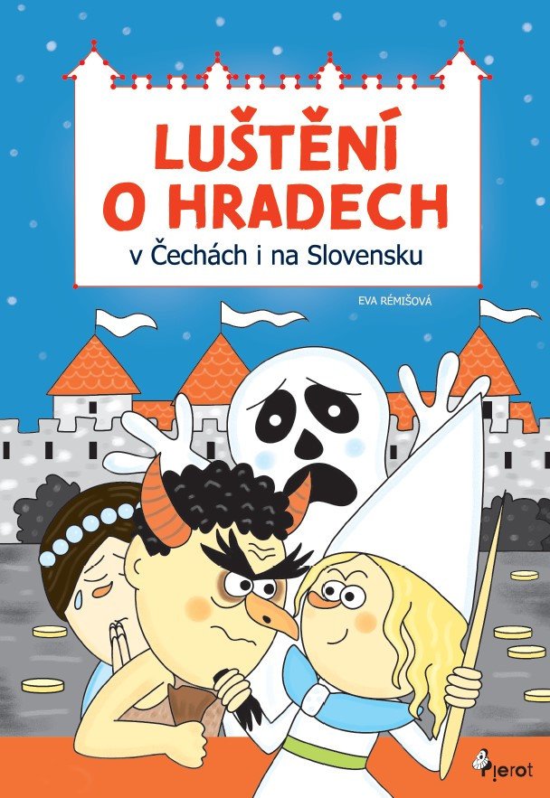 LUŠTĚNÍ O HRADECH V ČECHÁCH I NA SLOVENS