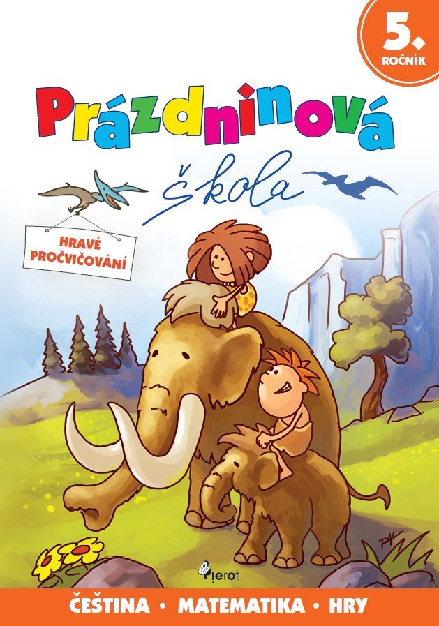 PRÁZDNINOVÁ ŠKOLA 5. ROČNÍK