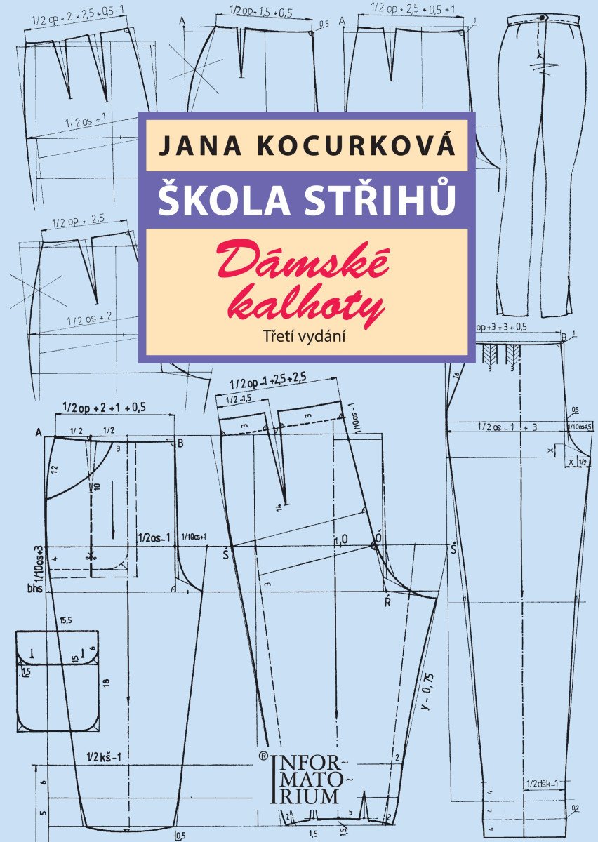 ŠKOLA STŘIHŮ - DÁMSKÉ KALHOTY / 3.V