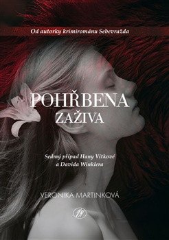 Obálka knihy POHŘBENA ZAŽIVA od autora Martinková Veronika