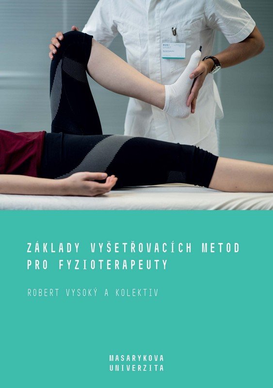 ZÁKLADY VYŠETŘOVACÍCH METOD PRO FYZIOTERAPEUTY
