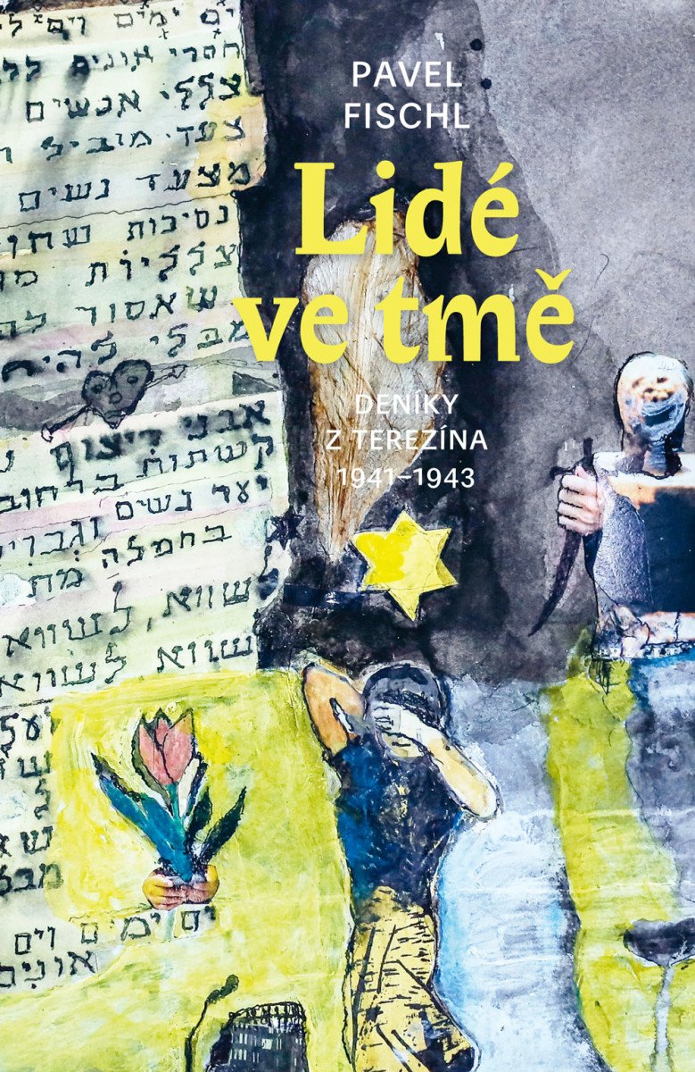 Obálka knihy LIDÉ VE TMĚ (DENÍKY Z TEREZÍNA 1941-1943) od autora Fischl Pavel