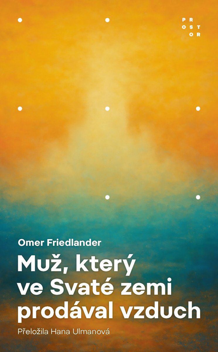MUŽ, KTERÝ VE SVATÉ ZEMI PRODÁVAL VZDUCH