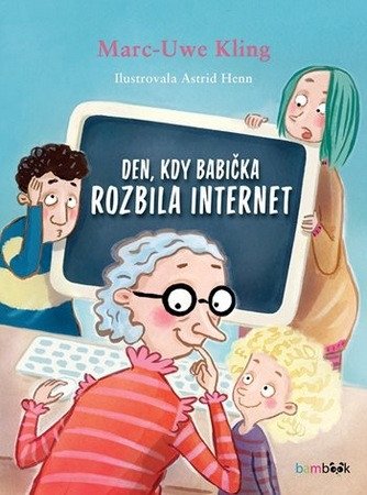 DEN, KDY BABIČKA ROZBILA INTERNET