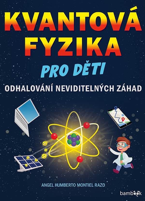 KVANTOVÁ FYZIKA PRO DĚTI