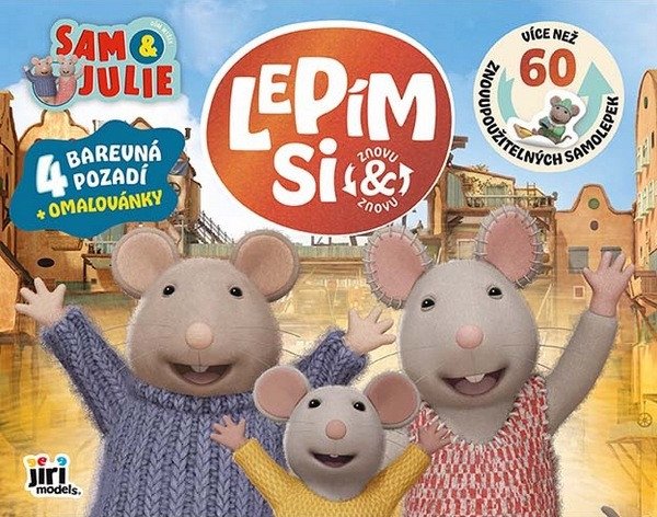 Obálka knihy LEPÍM SI ZNOVU A ZNOVU - DŮM MYŠEK SAM & JULIE od autora <br>