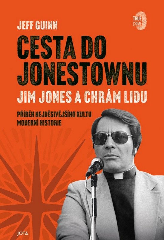 Obálka knihy CESTA DO JONESTOWNU - JIM JONES A CHRÁM LIDU od autora Guinn Jeff