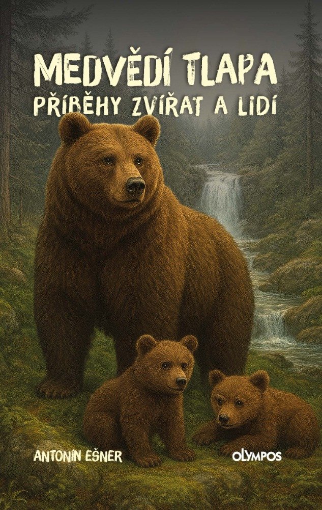 MEDVĚDÍ TLAPA. PŘÍBĚHY ZVÍŘAT A LIDÍ
