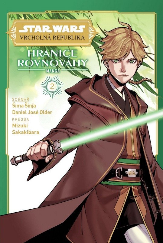 Obálka knihy STAR WARS - VRCHOLNÁ REPUBLIKA: HRANICE ROVNOVÁHY 2 od autora Šinja Šima,  Older Daniel José