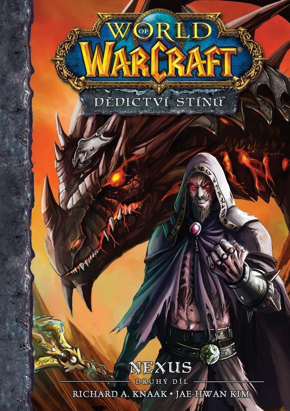 Obálka knihy WORLD OF WARCRAFT - DĚDICTVÍ STÍNŮ 2 (NEXUS) od autora Knaak,  Richard A.