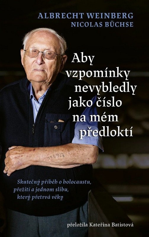 ABY VZPOMÍNKY NEVYBLEDLY JAKO ČÍSLO NA MÉM PŘEDLOKTÍ