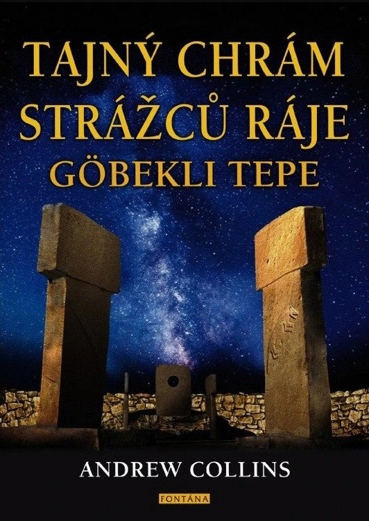 Obálka knihy TAJNÝ CHRÁM STRÁŽCŮ RÁJE GÖBEKLI TEPE od autora Collins Andrew