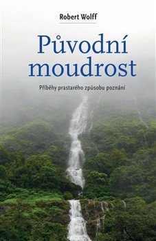 PŮVODNÍ MOUDROST