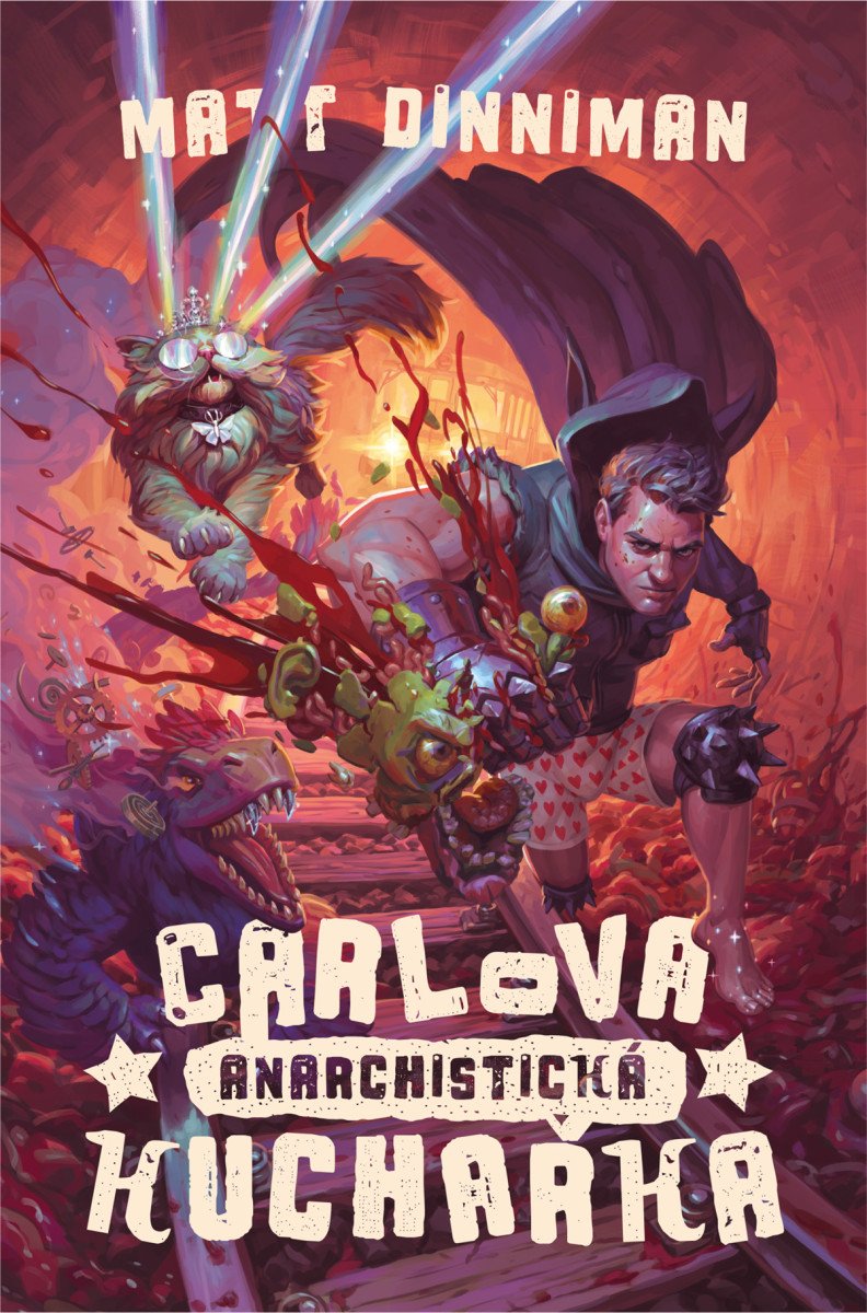 Obálka knihy CARLOVA ANARCHISTICKÁ KUCHAŘKA (HROBKAŘ 3) od autora Dinniman Matt