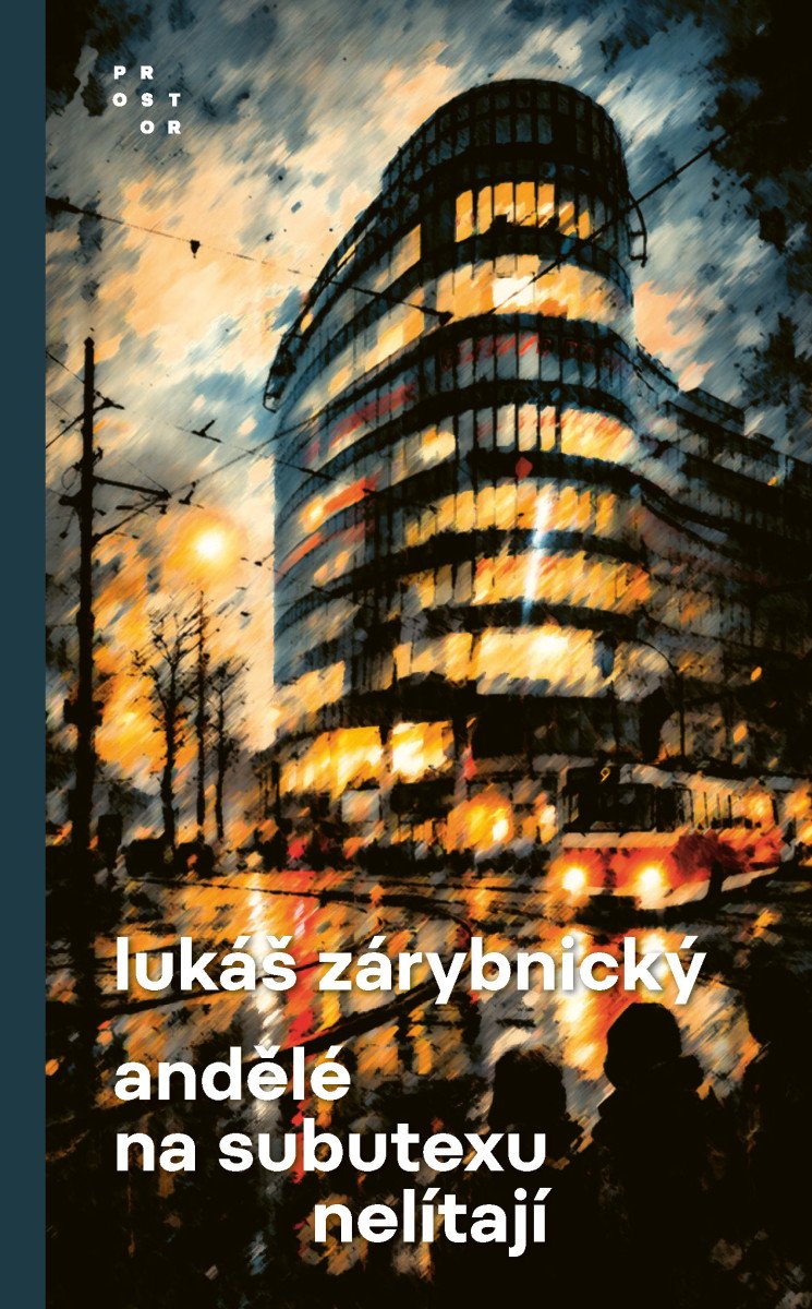 Obálka knihy ANDĚLÉ NA SUBUTEXU NELÍTAJÍ od autora Zárybnický Lukáš