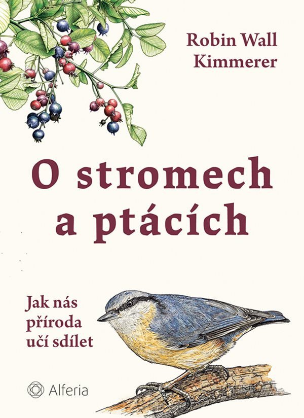 Obálka knihy O STROMECH A PTÁCÍCH od autora Kimmerer Robin Wall