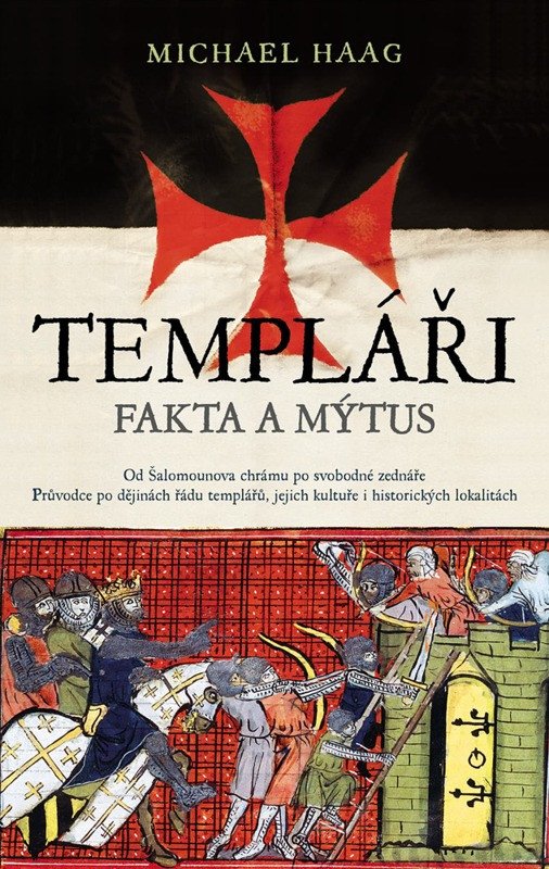 TEMPLÁŘI - FAKTA A MÝTUS