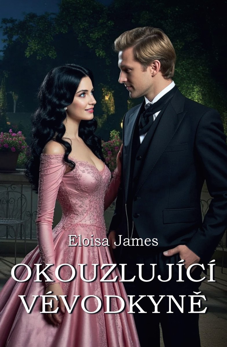 Obálka knihy OKOUZLUJÍCÍ VÉVODKYNĚ od autora James Eloisa