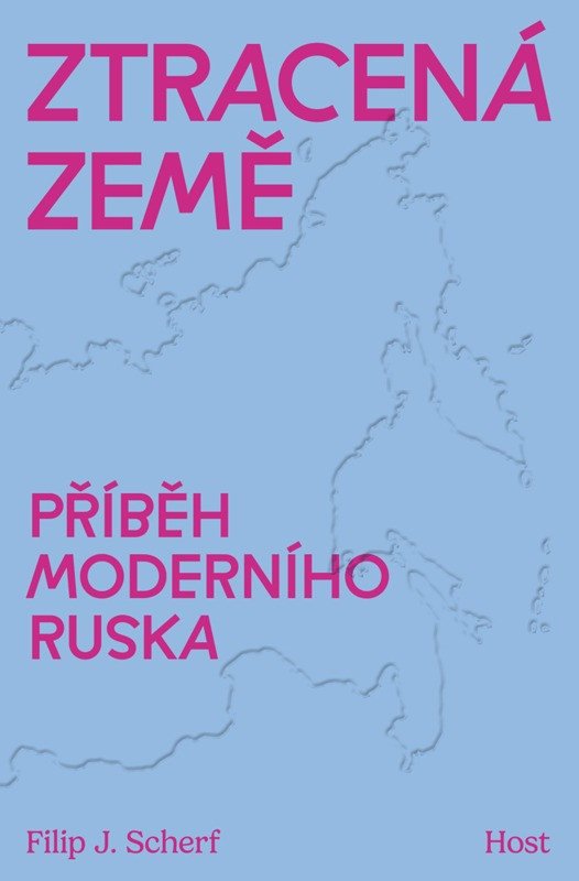 Obálka knihy ZTRACENÁ ZEMĚ - PŘÍBĚH MODERNÍHO RUSKA (BROŽ.) od autora Scherf Filip