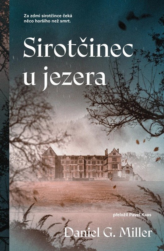 Obálka knihy SIROTČINEC U JEZERA od autora Miller,  Daniel G.
