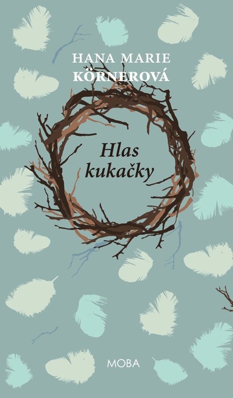Obálka knihy HLAS KUKAČKY od autora Körnerová Hana Marie