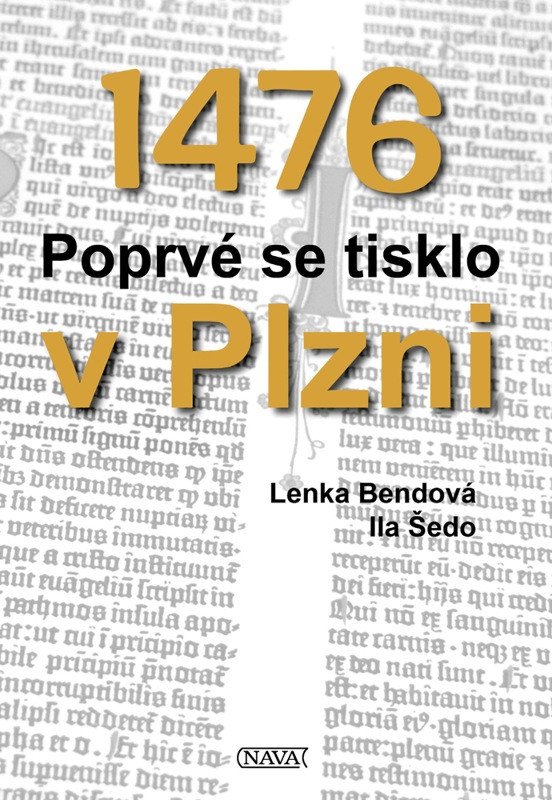 1476 POPRVÉ SE TISKLO V PLZNI