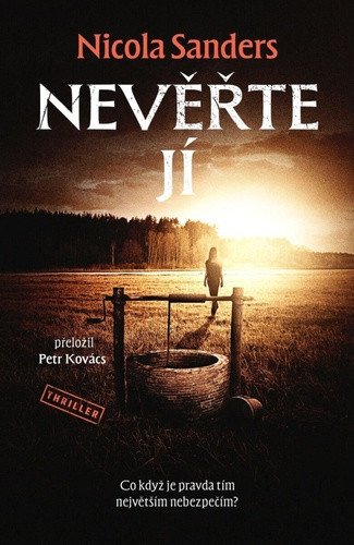 Obálka knihy NEVĚŘTE JÍ od autora Sanders Nicola
