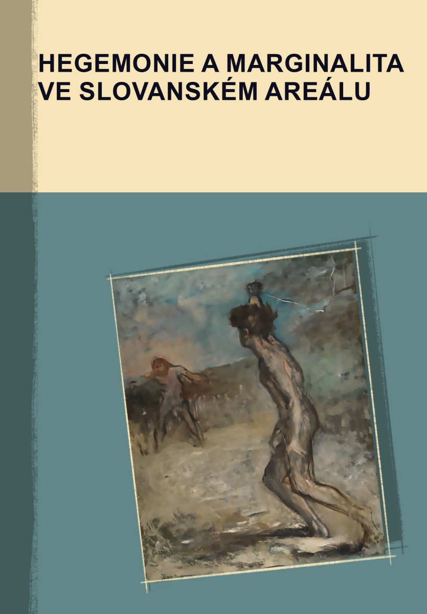 HEGEMONIE A MARGINALITA VE SLOVANSKÉM AREÁLU