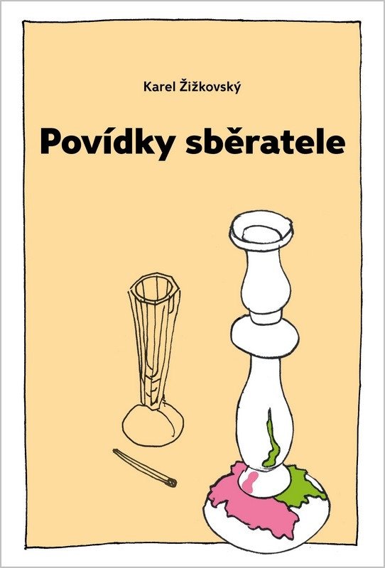 Obálka knihy POVÍDKY SBĚRATELE ANEB PRAVDIVÉ PŘÍBĚHY NĚKOLIKA STAROŽIT... od autora Žižkovský Karel