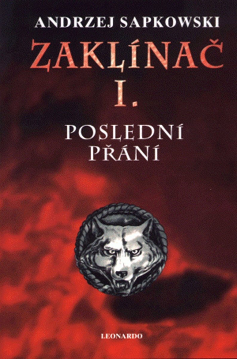 ZAKLÍNAČ I. - POSLEDNÍ PŘÁNÍ