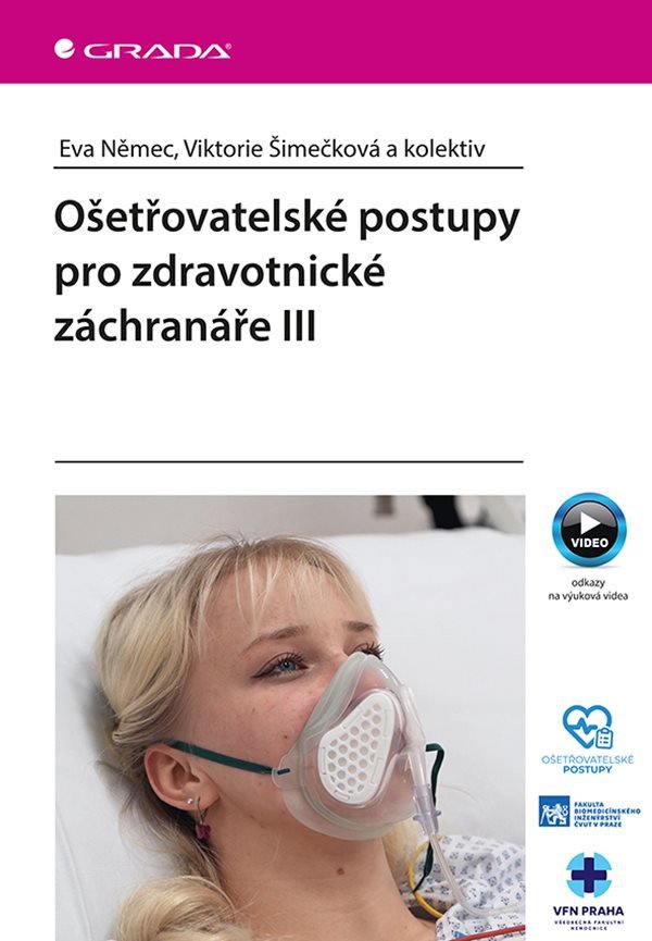 OŠETŘOVATELSKÉ POSTUPY III PRO ZDRAVOTNICKÉ ZÁCHRANÁŘE