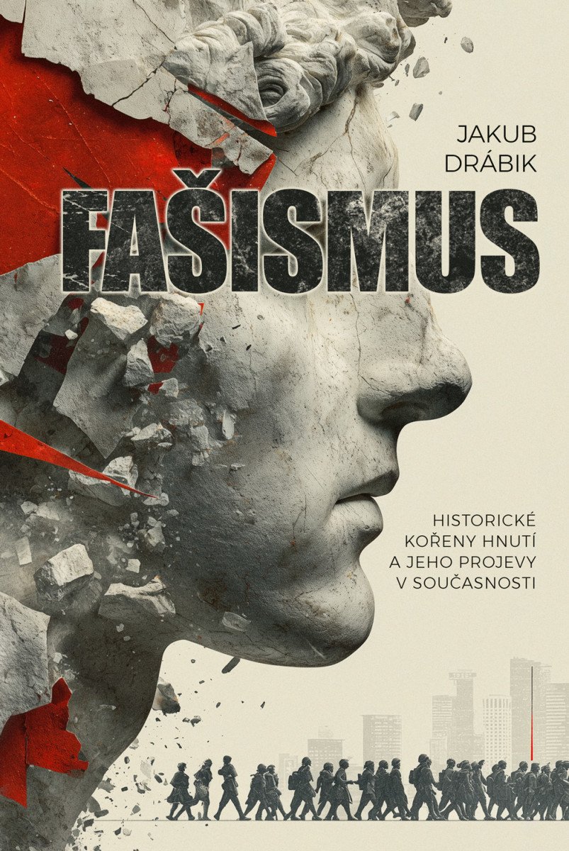 FAŠISMUS HISTORICKÉ KOŘENY HNUTÍ A JEHO PROJEVY V SOUČASNOSI