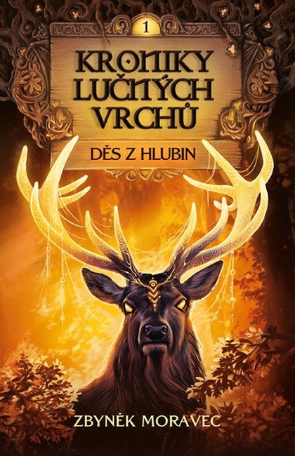KRONIKY LUČNÝCH VRCHŮ 1 DĚS Z HLUBIN