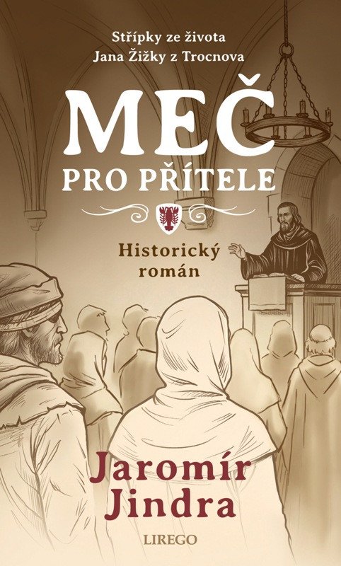 MEČ PRO PŘÍTELE - STŘÍPKY ZE ŽIVOTA JANA