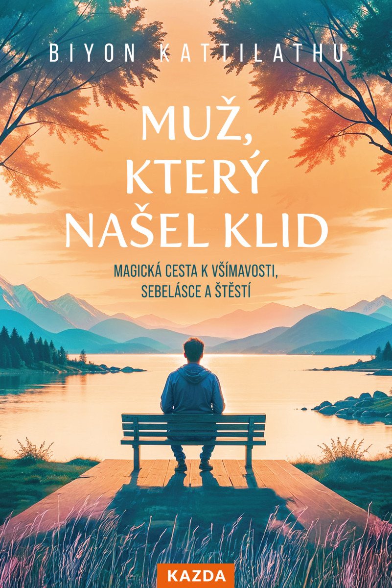 MUŽ, KTERÝ NAŠEL KLID - MAGICKÁ CESTA K
