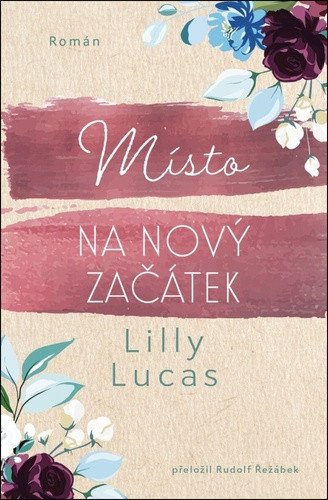 Obálka knihy MÍSTO NA NOVÝ ZAČÁTEK (CHERRY HILL 2) od autora Lucas Lilly