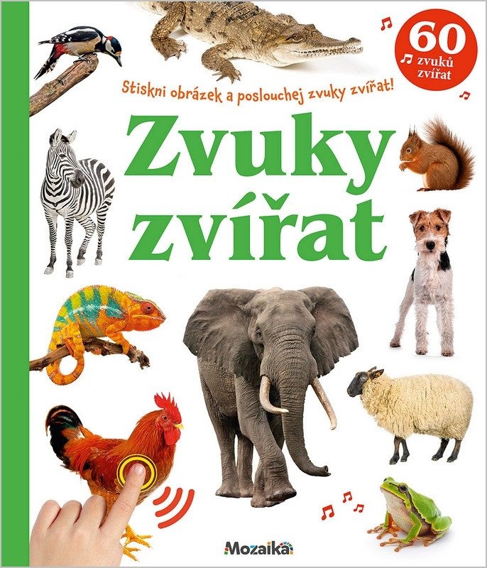 ZVUKY ZVÍŘAT - VELKÁ ZVUKOVÁ KNIHA