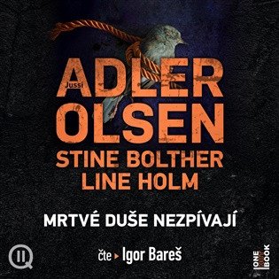 Obálka knihy MRTVÉ DUŠE NEZPÍVAJÍ 2XCD MP3 (AUDIOKNIHA) od autora Adler-Olsen Jussi,  Bolther Stine,  Holm Line