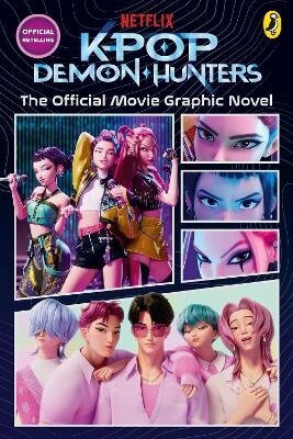 KPOP DEMON HUNTERS. THE OFFICIAL MOVIE GRAPHIC NOVEL
