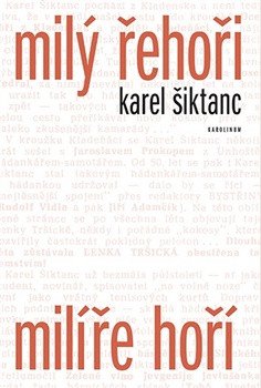 MILÝ ŘEHOŘI, MILÍŘE HOŘÍ