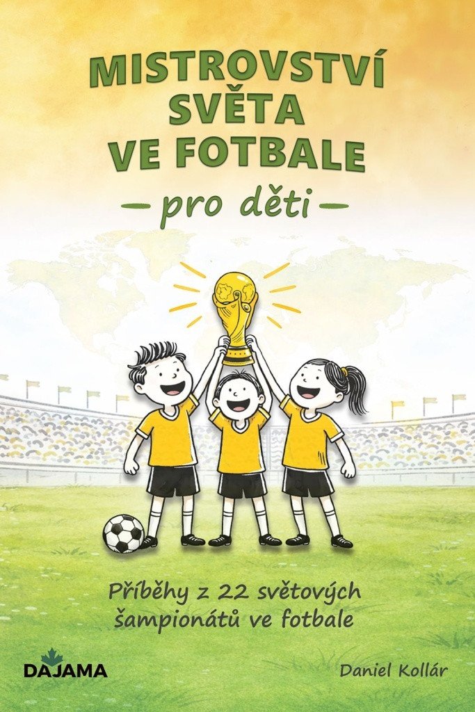 MISTROVSTVÍ SVĚTA VE FOTBALE PRO DĚTI