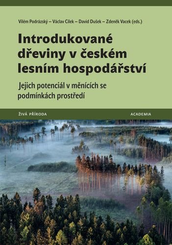 INTRODUKOVANÉ DŘEVINY V ČESKÉM LESNÍM HOSPODÁŘSTVÍ