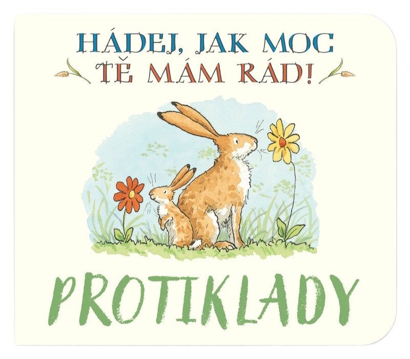 PROTIKLADY HÁDEJ, JAK MOC TĚ MÁM RÁD!