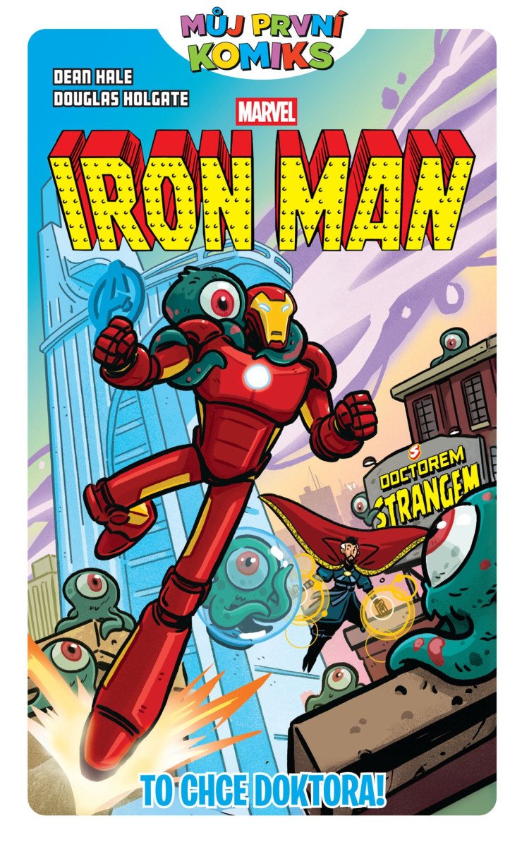Obálka knihy MŮJ PRVNÍ KOMIKS: IRON MAN - TO CHCE DOKTORA! od autora Hale Dean