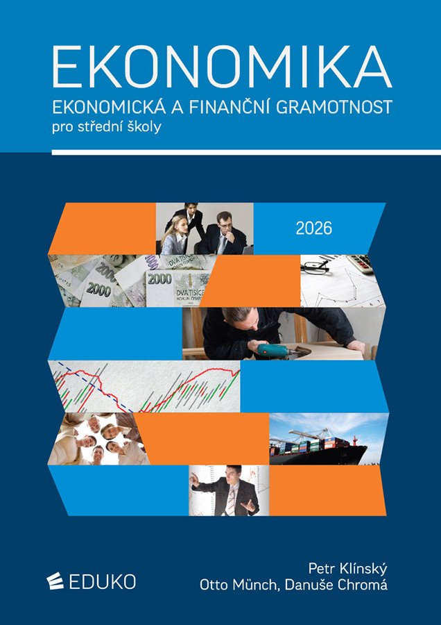 Obálka knihy EKONOMIKA - EKONOMICKÁ A FINANČNÍ GRAMOTNOST PRO SŠ 2025 od autora Klínský, Münch, Chromá
