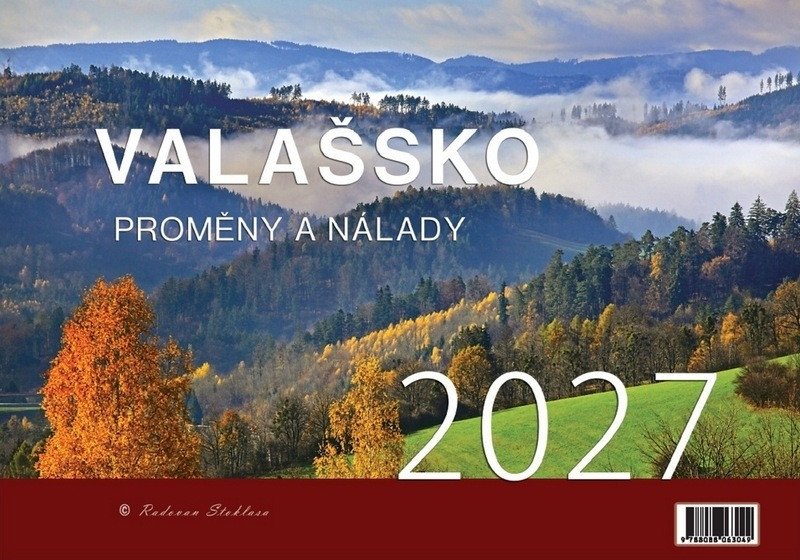 NÁSTĚNNÝ KALENDÁŘ 2027 VALAŠSKO - PROMĚNY A NÁLADY