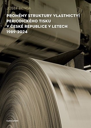 PROMĚNY STRUKTURY VLASTNICTVÍ PERIODICKÉHO TISKU V ČESKÉ REP