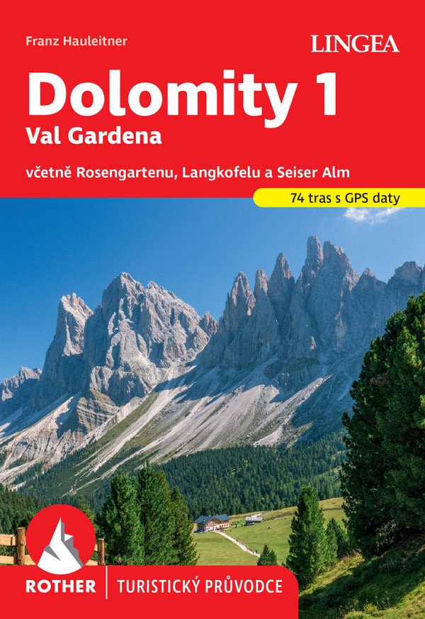 DOLOMITY 1, VAL GARDENA TURISTICKÝ PRŮVODCE ROTHER