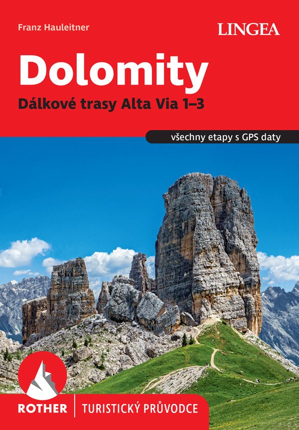 DOLOMITY - DÁLKOVÉ TRASY ALTA VIA 1-3 TURISTICKÝ PRŮVODCE