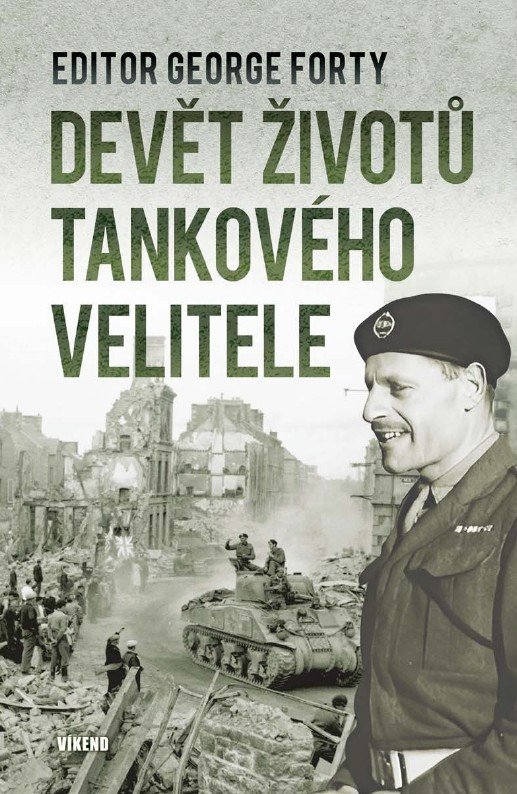 Obálka knihy DEVĚT ŽIVOTŮ TANKOVÉHO VELITELE od autora Forty George